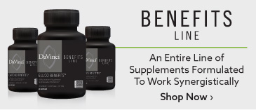 Benefits Line: An Entire Line of Supplements Formulated To Work Synergistically. Shop Now.
